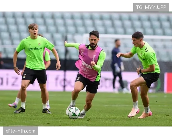 西甲新援首发表现稳健，近期状态持续提升